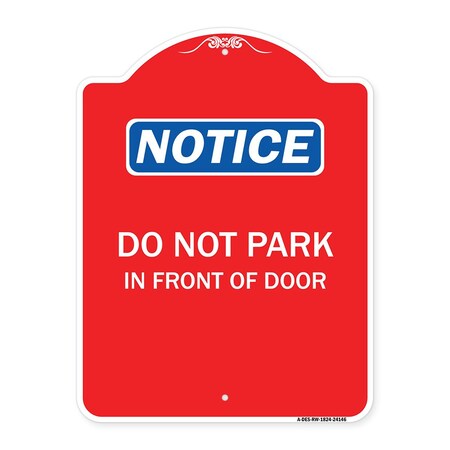 Signmission Designer Series Do Not Park in Front of Door, Red & White Aluminum Sign, 18" x 24", RW-1824-24146 A-DES-RW-1824-24146